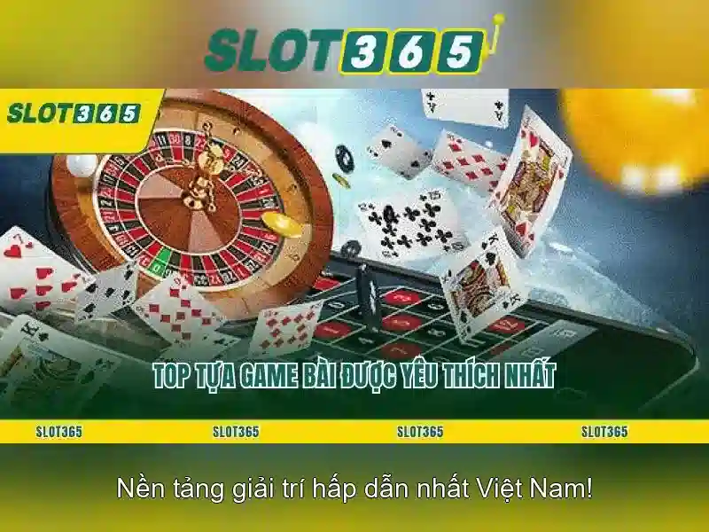 Slot365: Trải nghiệm casino trực tuyến hàng đầu tại thị trường Việt