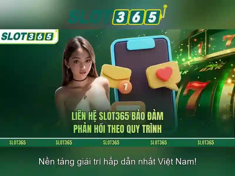 Slot365 - Trò chơi khe cắm trực tuyến đầy hứng thú