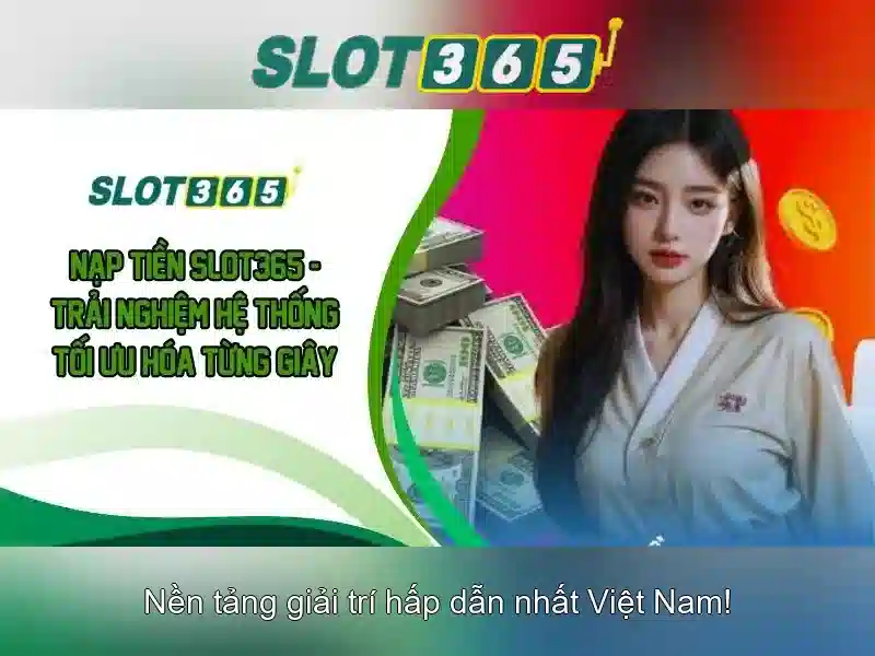 Thế mạnh của Slot365